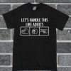 Lets Handle This Like Adults T Shirt