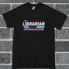 Librarian Party T Shirt