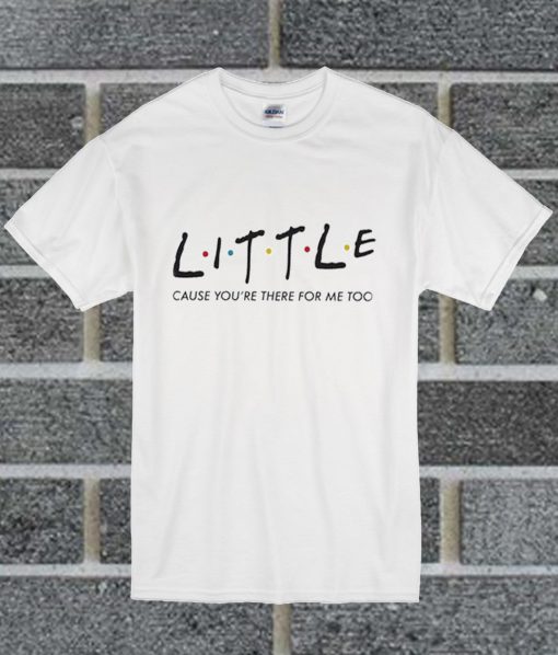 Little Friends T Shirt