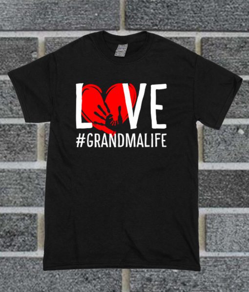 Love Grandmalife Family Grandma Life T Shirt