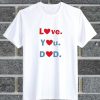 Love You Dad Best Dad Ever Hearts Baby T Shirt