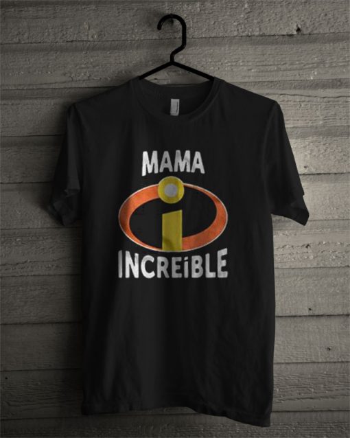 Mama Increible T Shirt