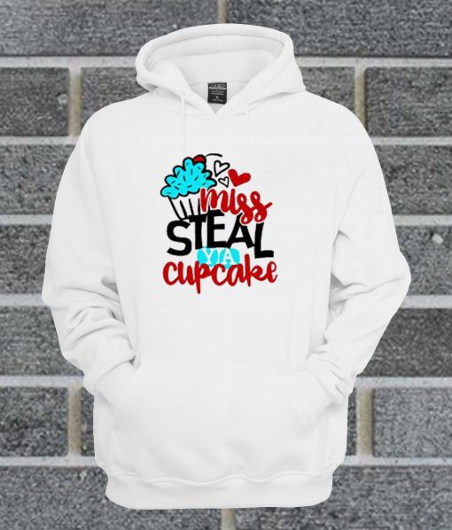 Miss Steal Ya Cupcake Hoodie