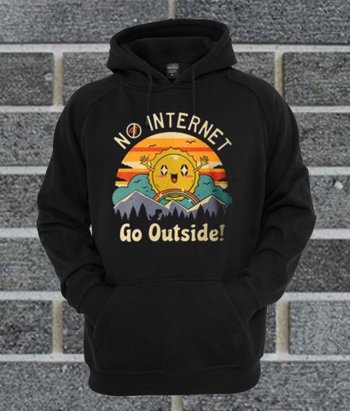 No Internet Go Outside Hoodie