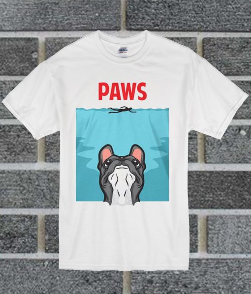 PAWS French Bulldog T Shirt