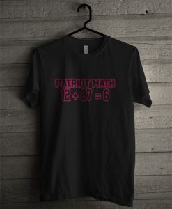 Patriot Math 12 + 87 = 6 T Shirt