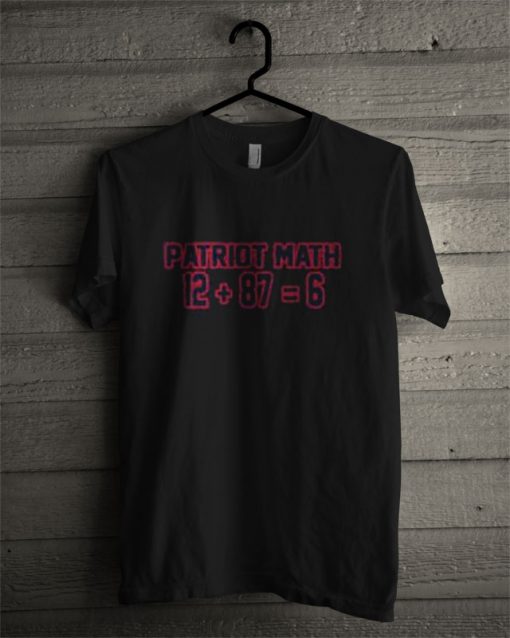 Patriot Math 12 + 87 = 6 T Shirt