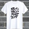 Rock Roll Ruined My Life T Shirt
