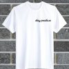 Stay Positive Font T Shirt