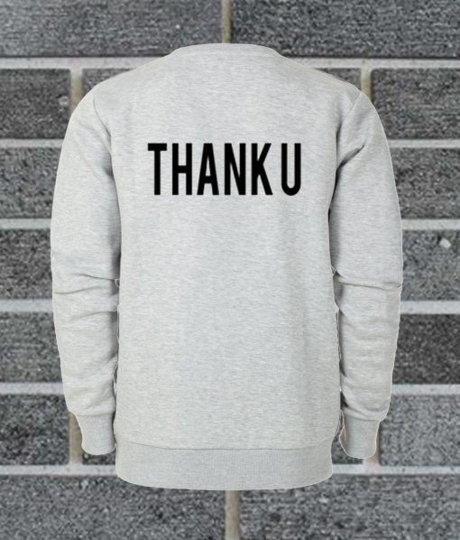 Thank U Back Sweatshirt