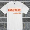 Trainspotting Retro Choose Life Inspired Movie Film 90s Classic Uk Stylish T Shirt