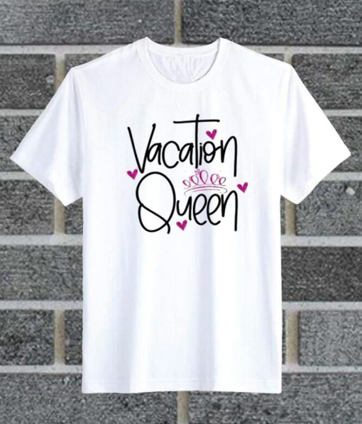 Vacation Queen New T Shirt