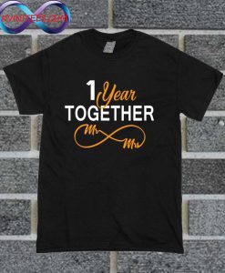 1 Year Anniversary Couples T Shirt