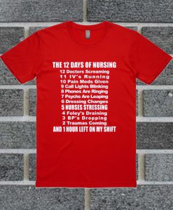 12 Days Of Nursing Funny T Shirt