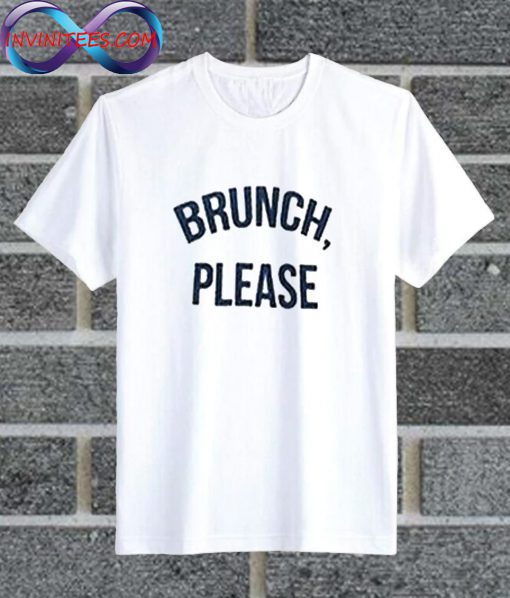 Brunch Please White T Shirt