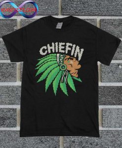 Chiefin T Shirt