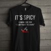 Chili It's Spicy T Shirt