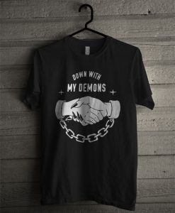 Down With My Demons T Shirt