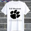 Ed Sheeran Quotes T Shirt