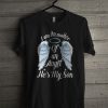 I Am The Mother Of An Angel He’s My Son T Shirt