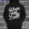 Keep The Faith Hoodie