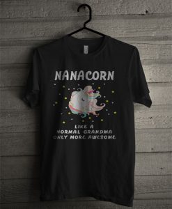 Nanacorn Like A Normal Grandma T Shirt