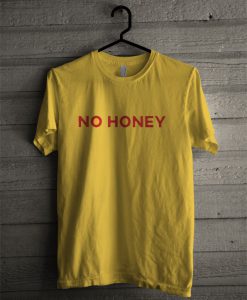 No Hooney T Shirt