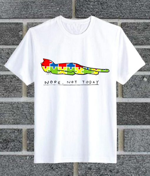 Nope Not Today Autism Cat T Shirt