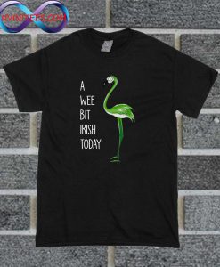 Official Flamingo A Wee Bit Irish Today T Shirt