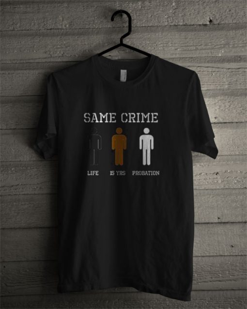 Same Crime T Shirt
