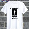 Silly Liberals T Shirt