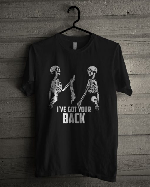 Skeleton I've Got Your Back T Shirt