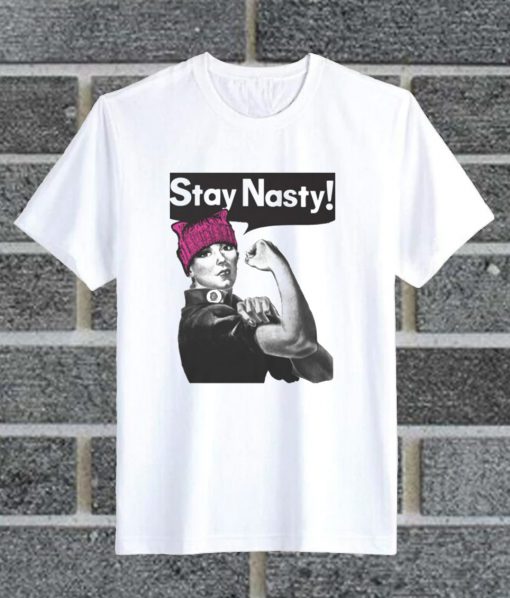Stay Nasty! T Shirt