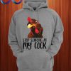 Stop Staring At My Cock Chicken Hoodie