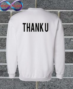 Thank U Back Sweatshirt