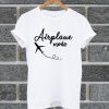 Airplane Mode T Shirt