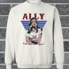 Ally A Star Is Born Sweatshirt