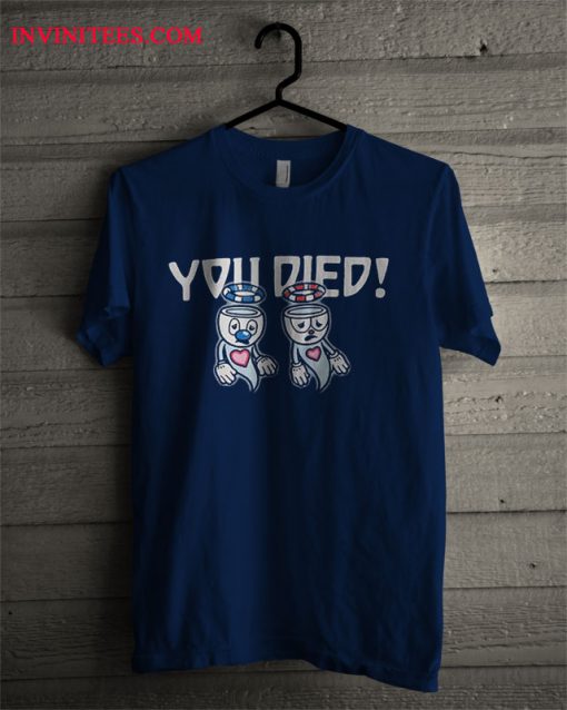 Cuphead You Died T Shirt