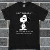 Don't Piss Me Off Snoopy T Shirt