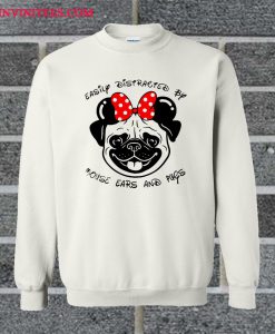 Easily Distracted By Mouse Ears And Pugs Sweatshirt