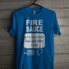 Fire Sauce T Shirt