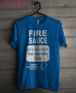 Fire Sauce T Shirt