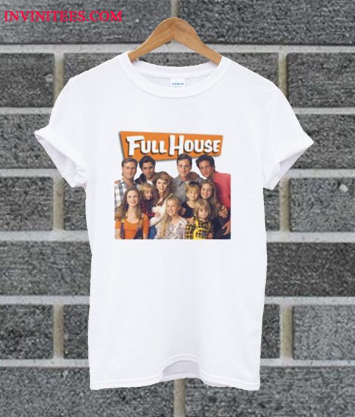 Full House T Shirt