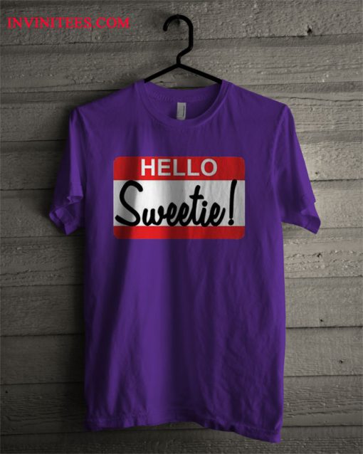 Hello Sweetie T Shirt