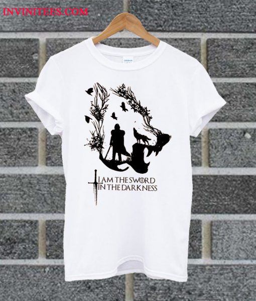 I Am The Sword In The Darkness T Shirt