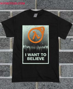 I Want To Believe T Shirt