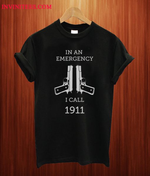 In An Emergency T Shirt