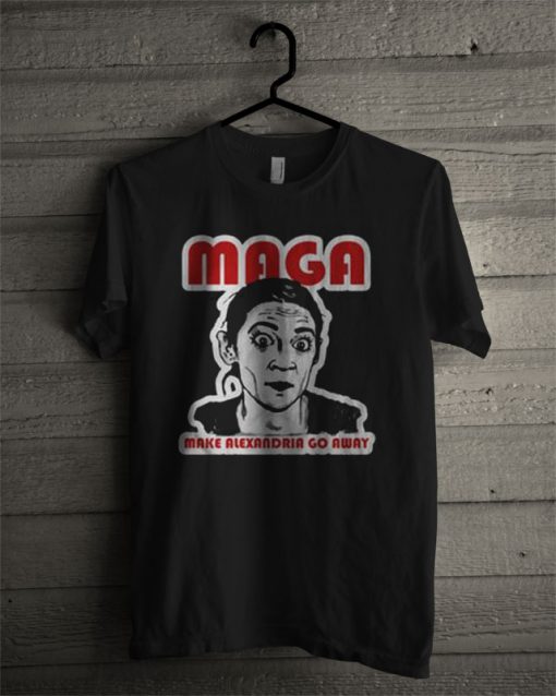 Maga Make Alexandria Go Away Matching T Shirt