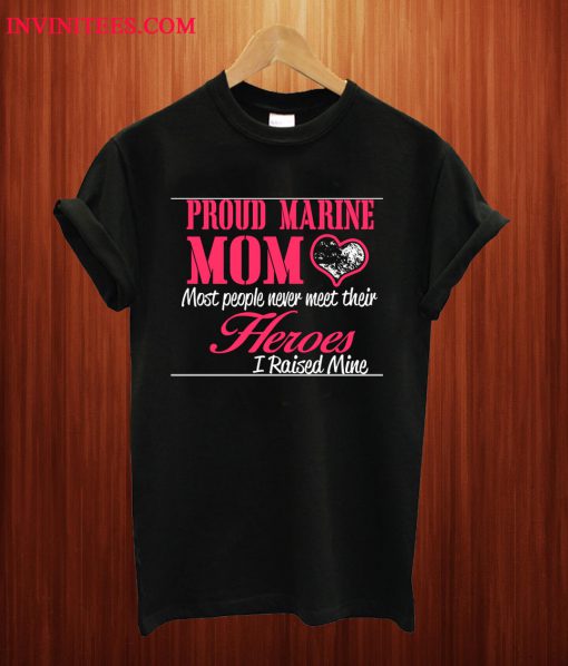 PROUD MARINE MOM T Shirt