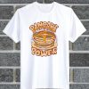 Pancake Power T Shirt